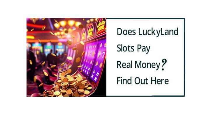 does luckyland slots pay real money